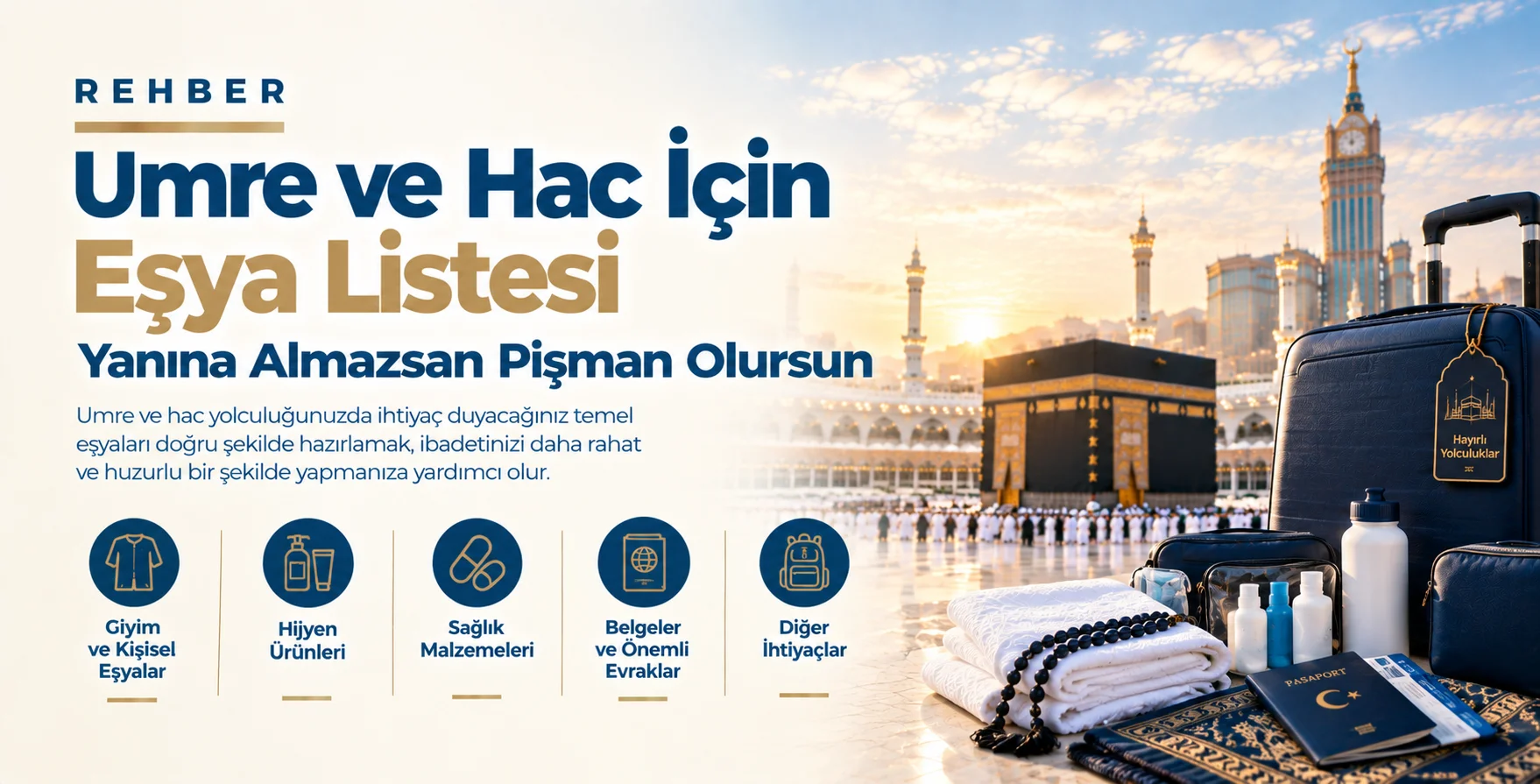 Umre ve Hac İçin Eşya Listesi: Yanına Almazsan Pişman Olursun