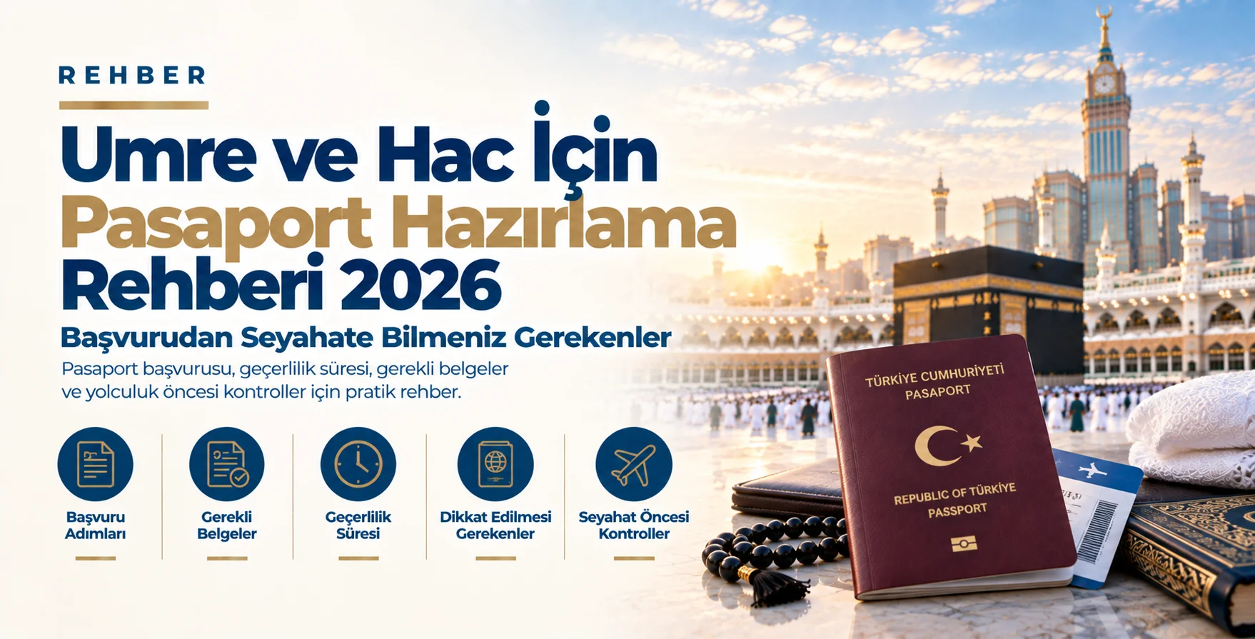 Umre ve Hac İçin Pasaport Hazırlama Rehberi 2026