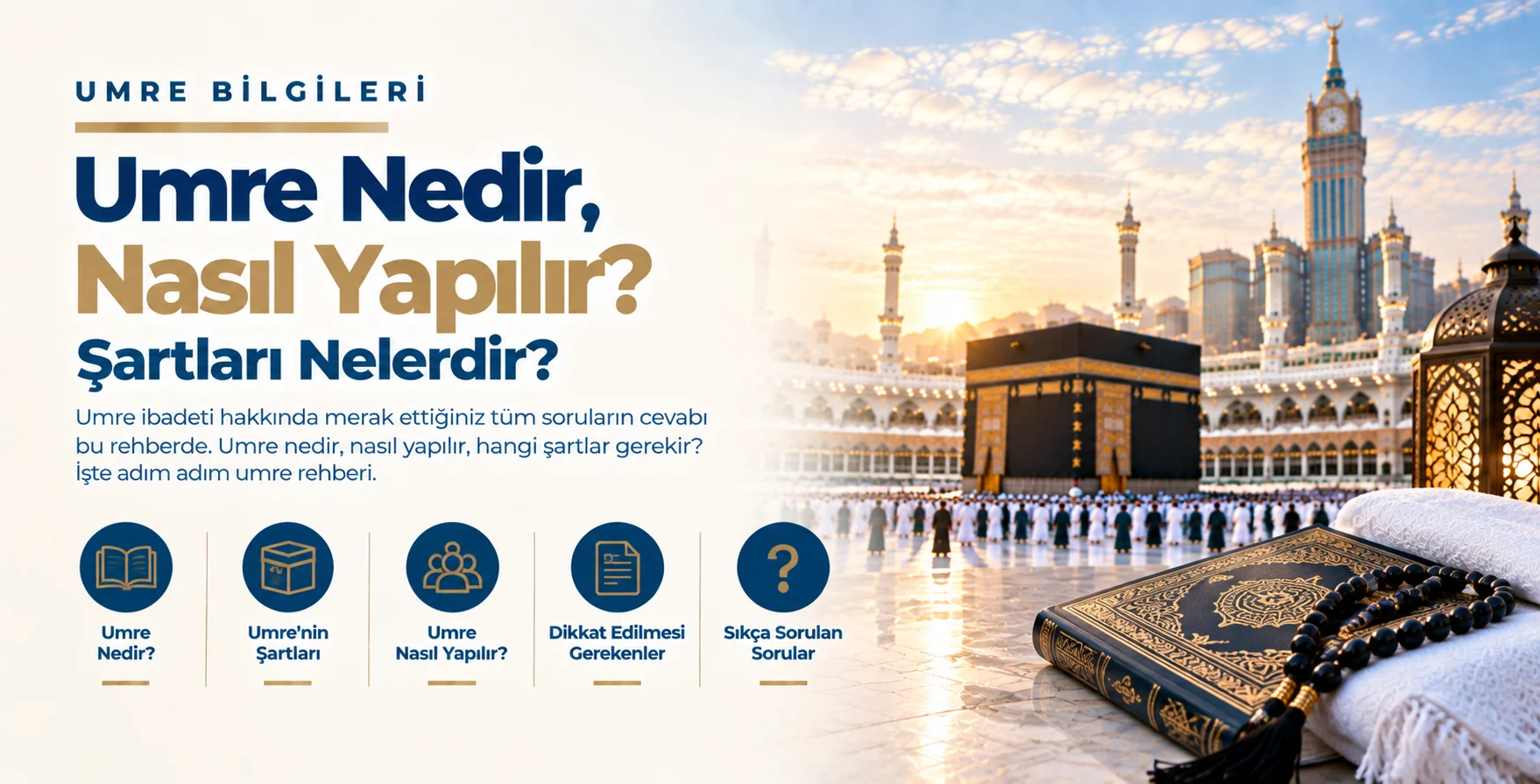 Umre Nedir? Nasıl Yapılır, Şartları Nelerdir?