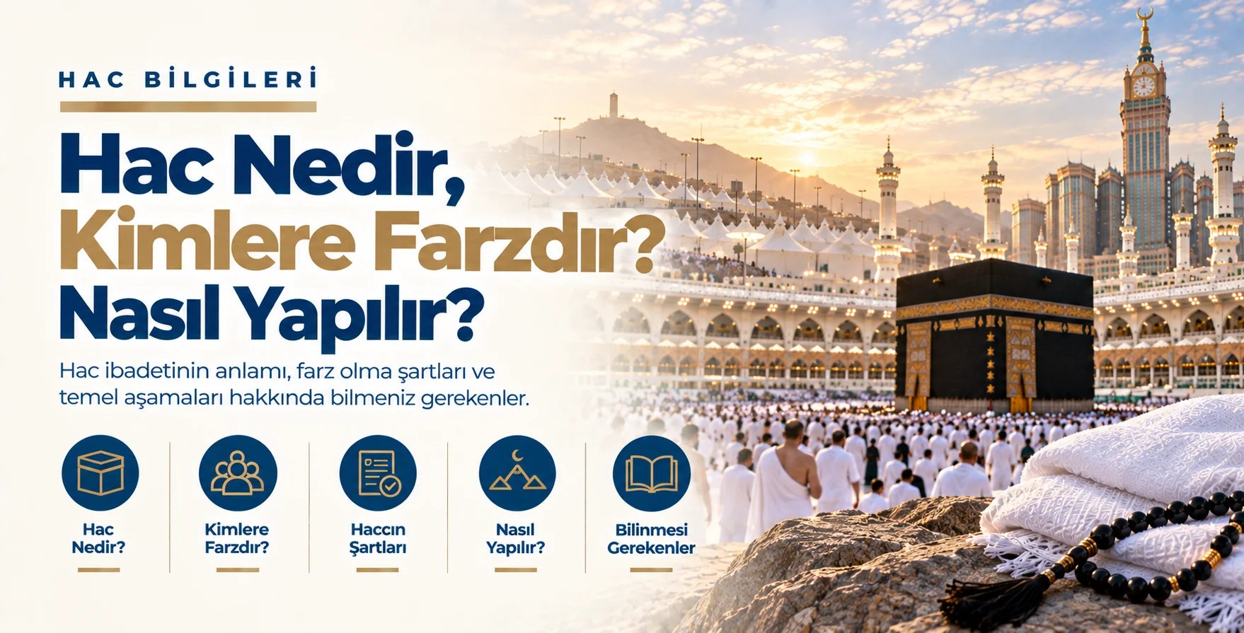 Hac Nedir? Kimlere Farzdır, Nasıl Yapılır?