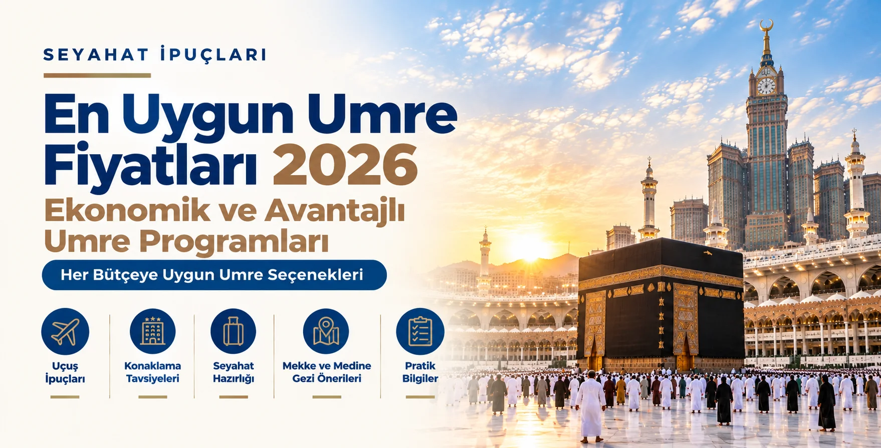 En Uygun Umre Fiyatları 2026 | Ekonomik ve Avantajlı Umre Programları